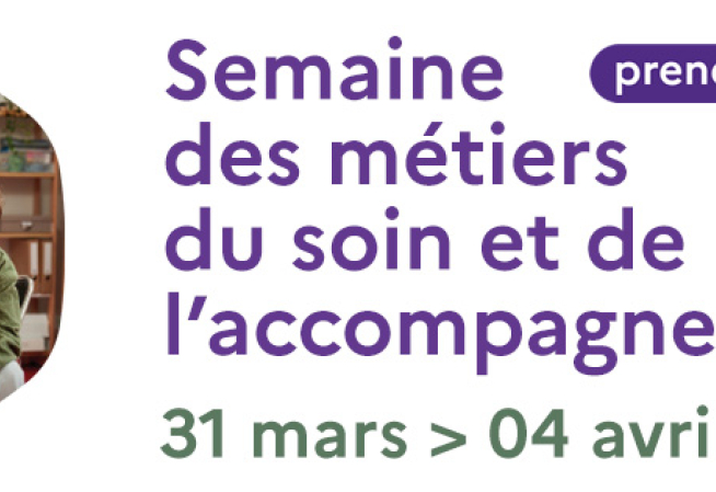 Semaine des métiers du soin et de l'accompagnement 31 mars au 4 avril 2025