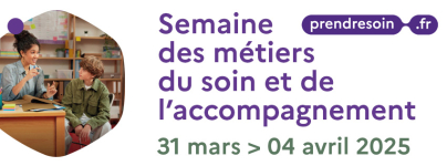 Semaine des métiers du soin et de l'accompagnement 31 mars au 4 avril 2025