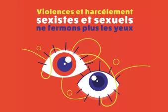 Violences et harcèlements sexistes et sexuels : ne fermons plus les yeux
