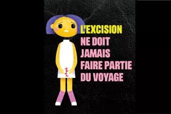 Campagne de sensibilisation contre l'excision : l'excision ne doit jamais faire partie du voyage