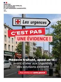 Les urgences, c'est pas une évidence. Médecin traitant, appel au 15 : avant d'aller aux urgences, des solutions existent. Plus d'infos sur sante.gouv.fr 