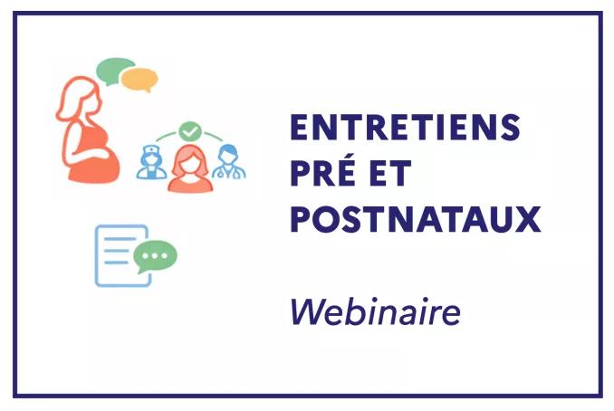 Entretiens pré et postnataux - Webinaire