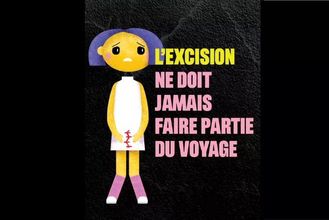 Campagne de sensibilisation contre l'excision : l'excision ne doit jamais faire partie du voyage